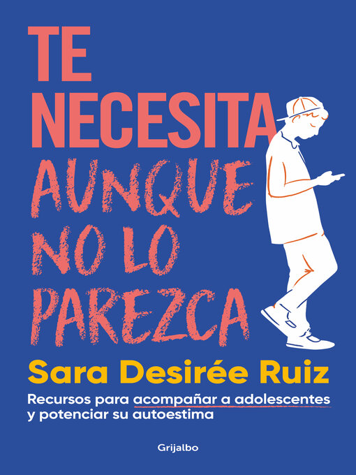 Title details for Te necesita aunque no lo parezca by Sara Desirée Ruiz - Wait list